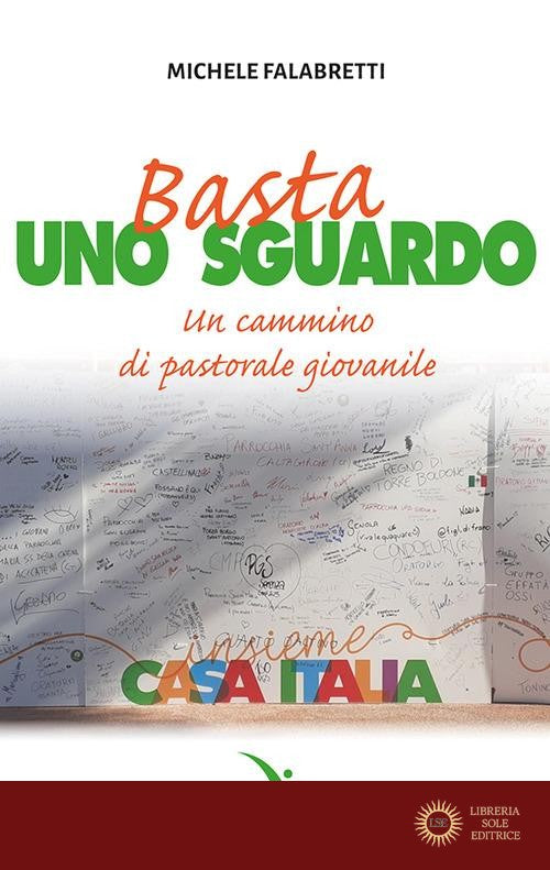Basta uno sguardo. Un cammino di pastorale giovanile - Michele Falabretti