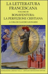 La letteratura francescana. Testo latino a fronte vol. 3 - C. Leonardi