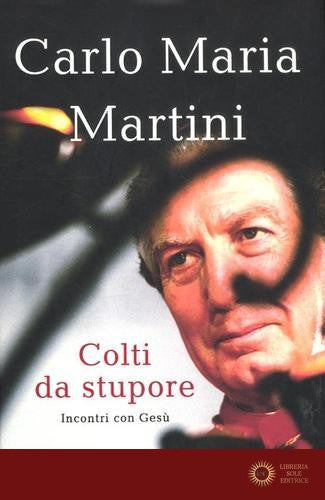 Colti da stupore. Incontri con Gesù