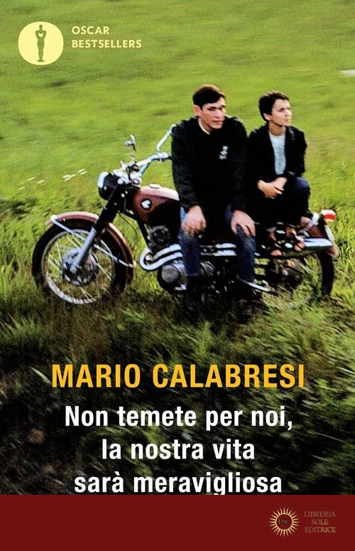Non temete per noi, la nostra vita sarà meravigliosa