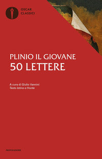 50 lettere. Testo latino a fronte - Plinio il Giovane