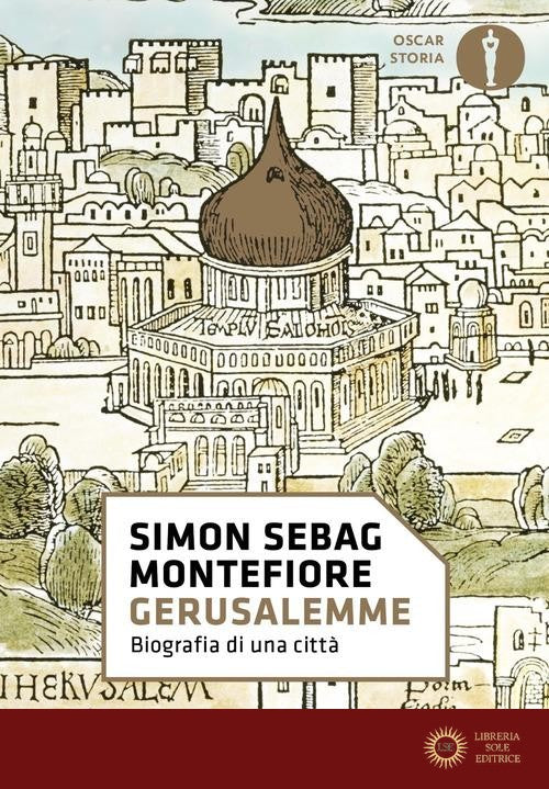 Gerusalemme. Biografia di una città - Simon Sebag Montefiore