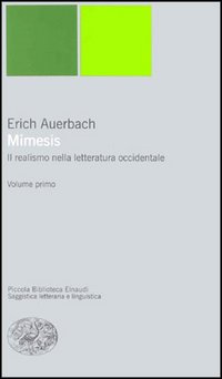 Mimesis. Il realismo nella letteratura occidentale - Erich Auerbach
