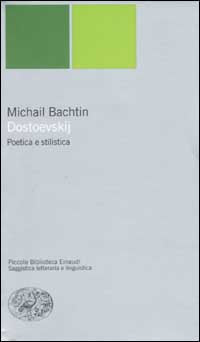 Dostoevskij. Poetica e stilistica - Michail Bachtin
