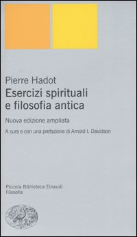 Esercizi spirituali e filosofia antica - Pierre Hadot