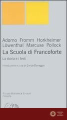 La Scuola di Francoforte. La storia e i testi