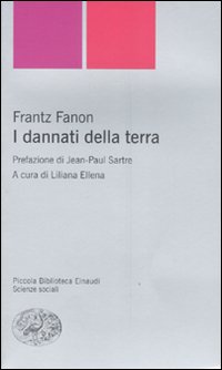 I dannati della terra - Frantz Fanon