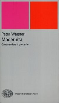 Modernita' Comprendere Il Presente