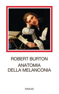 Anatomia della melanconia - Robert Burton
