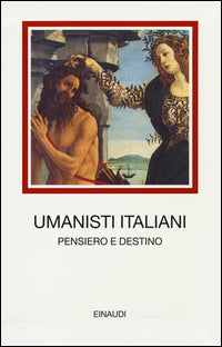 Umanisti italiani. Pensiero e destino - R. Ebgi