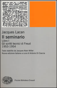 Il seminario. Libro I. Gli scritti tecnici di Freud (1953-1954) - Jacques Lacan