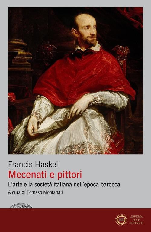 Mecenati e pittori. L'arte e la società italiana nell'epoca barocca - Francis Haskell
