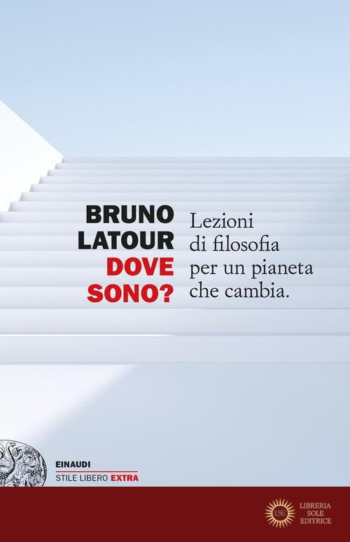 Dove sono? Lezioni di filosofia per un pianeta che cambia