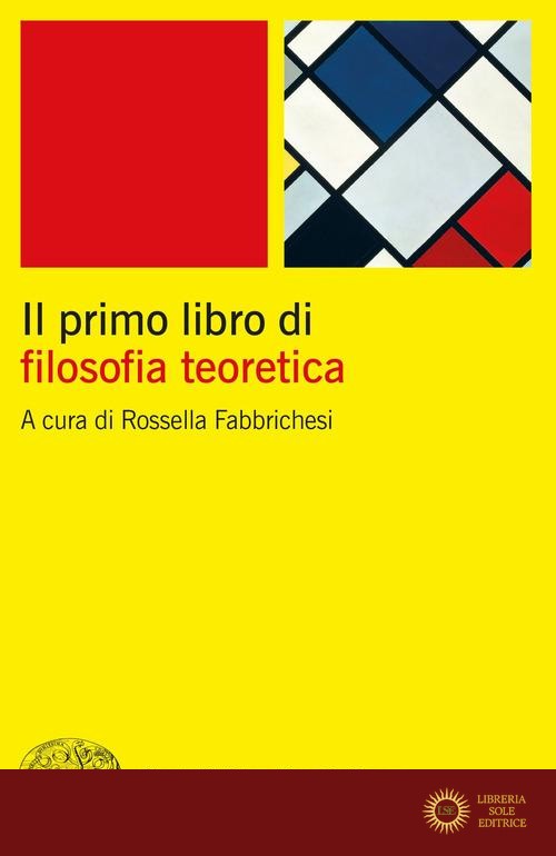 Il primo libro di filosofia teoretica - R. Fabbrichesi