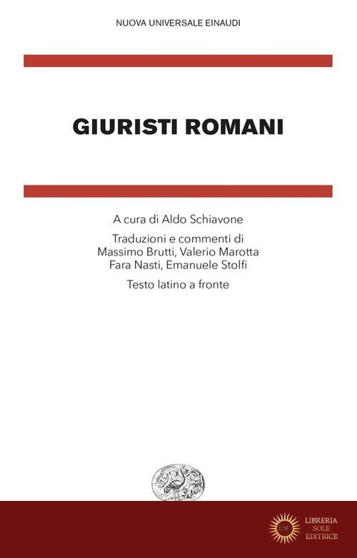 Giuristi romani. Testo latino a fronte - A. Schiavone