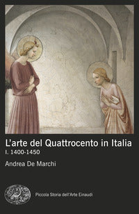 L'arte del Quattrocento in Italia vol. 1 - Andrea De Marchi
