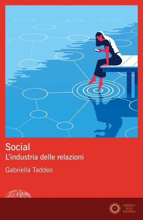 Social. L'industria delle relazioni