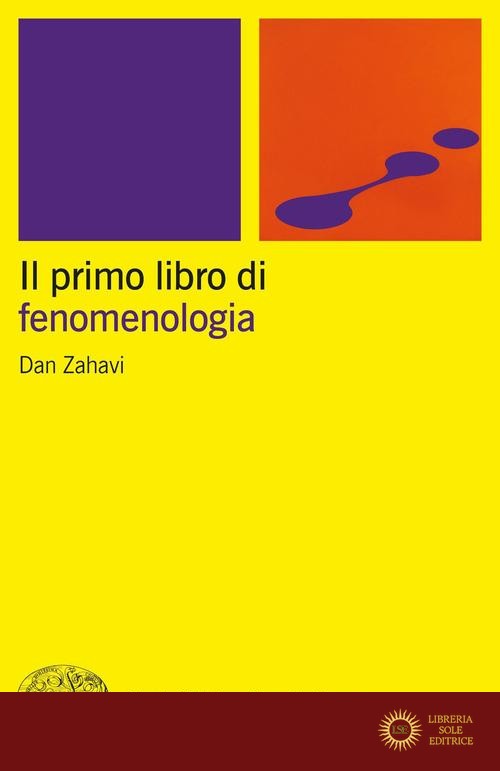 Il primo libro di fenomenologia - Dan Zahavi