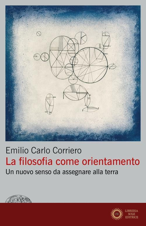 La filosofia come orientamento. Un nuovo senso da assegnare alla terra