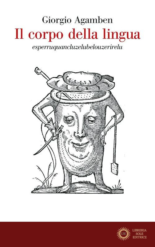 Il corpo della lingua. Esperruquancluzelubelouzerirelu - Giorgio Agamben