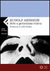 Arte e percezione visiva. Nuova versione - Rudolf Arnheim
