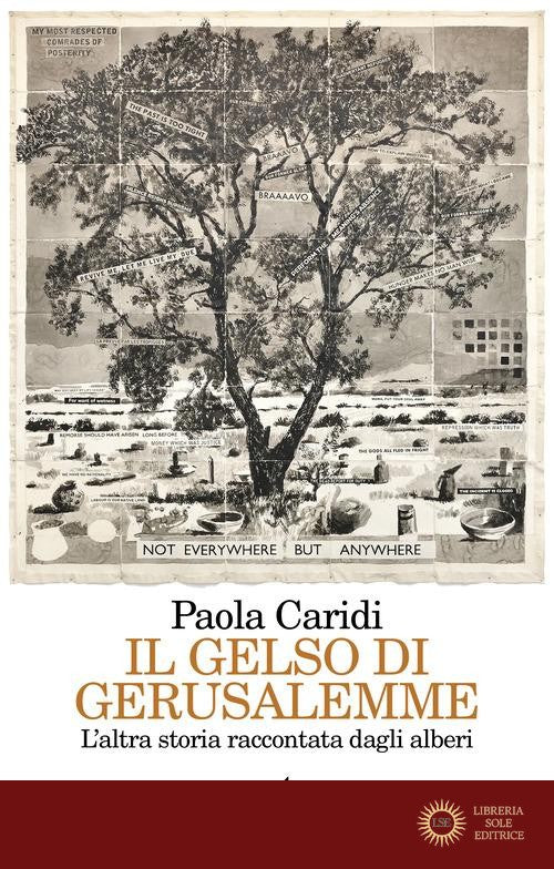 Il gelso di Gerusalemme. L'altra storia raccontata dagli alberi - Paola Caridi