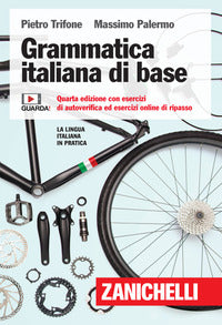 Grammatica italiana di base. Con esercizi di autoverifica ed esercizi online di ripasso. Con Contenuto digitale per accesso online - Pietro Trifone, Massimo Palermo