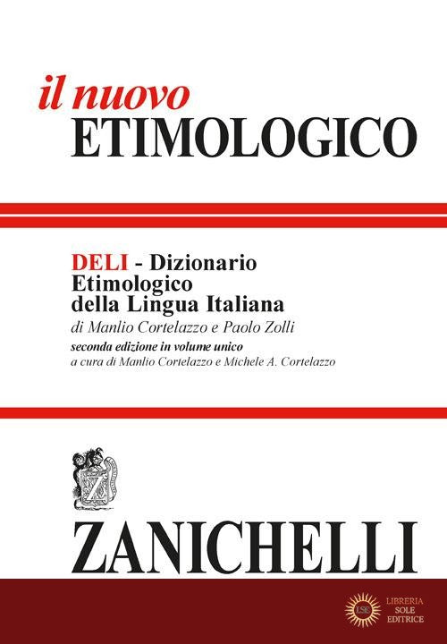 Il nuovo etimologico. Dizionario etimologico della lingua italiana