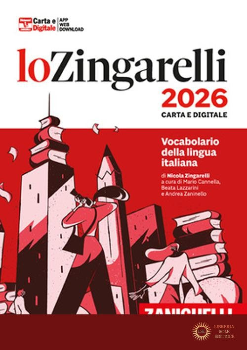 Zingarelli 2026. Vocabolario della lingua italiana. Con Contenuto digitale (fornito elettronicamente). Con Contenuto digitale per download