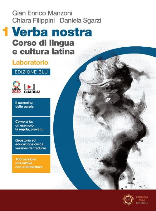 Verba nostra. Ediz. blu. Corso di lingua e cultura latina. Laboratorio. Per le Scuole superiori. Con e-book. Con espansione online vol. 1 - Gian Enrico Manzoni, Chiara Filippini, Daniela Sgarzi