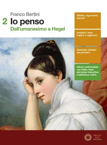 Io penso. Per le Scuole superiori. Con Contenuto digitale (fornito elettronicamente) vol. 2 - Franco Bertini