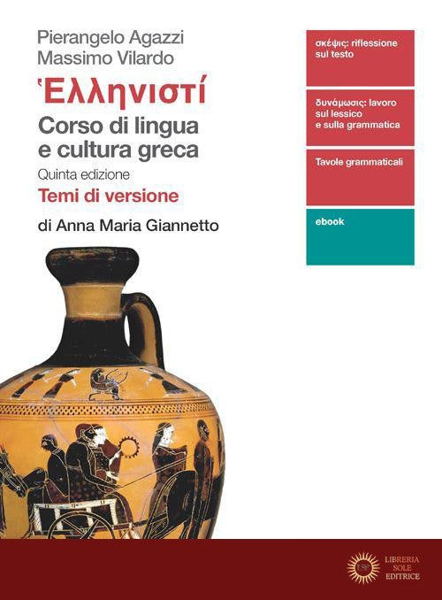 Hellenisti. Temi di Versione - Pierangelo Agazzi, Massimo Vilardo