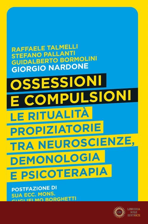 Ossessioni e compulsioni. Le ritualità propiziatorie tra neuroscienze, demonologia e psicoterapia