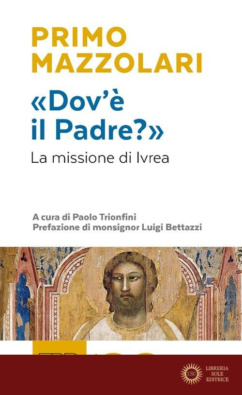 «Dov'è il Padre?». La missione di Ivrea - Primo Mazzolari