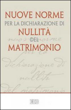 Nuove norme per la dichiarazione di nullità del matrimonio - Luigi Sabbarese, Francesco (Jorge Mario Bergoglio)