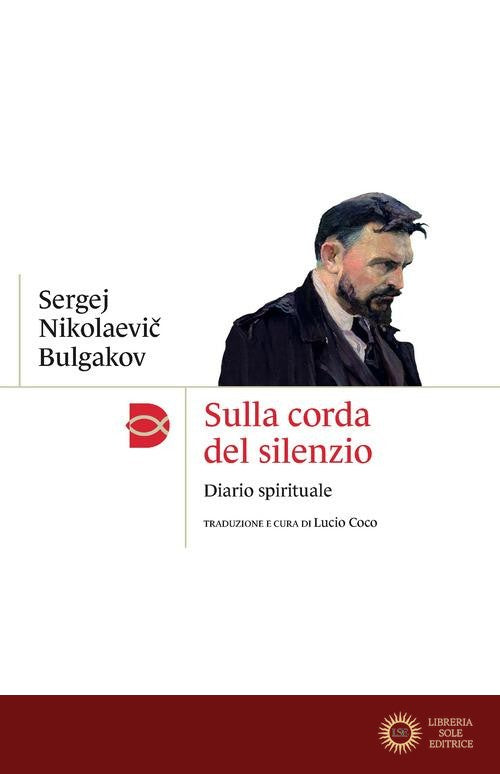 Sulla corda del silenzio. Diario spirituale - Sergej N. Bulgakov