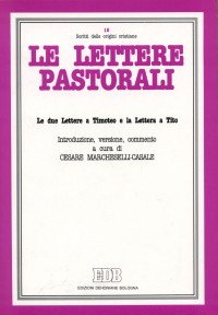 Lettere Pastorali le Due Lettere a Timoteo e L... - Marcheselli Casale Cesare