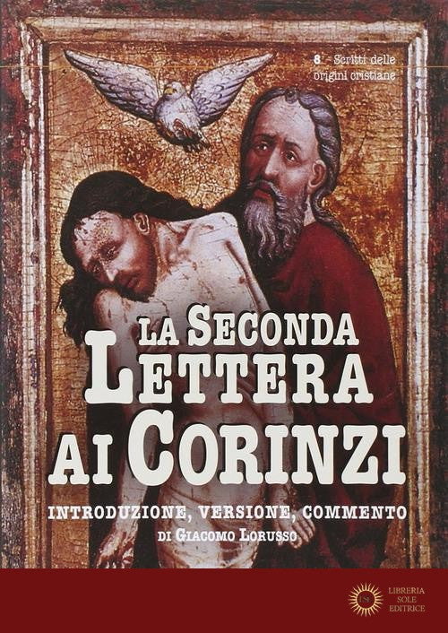 La seconda Lettera ai corinzi. Introduzione, versione, commento