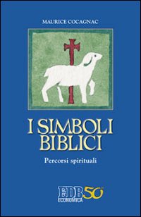 I simboli biblici. Percorsi spirituali - Maurice Cocagnac