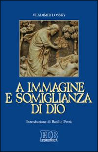 A immagine e somiglianza di Dio - Vladimir Lossky