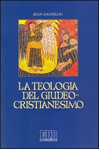 La teologia del giudeo-cristianesimo - Jean Daniélou