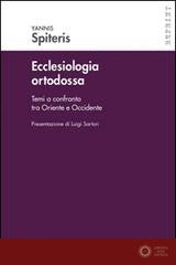 Ecclesiologia ortodossa. Temi a confronto tra Oriente e Occidente