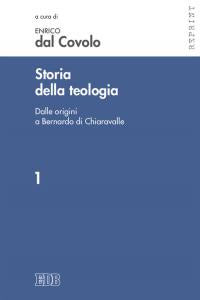 Storia della teologia vol. 1 - E. Dal Covolo