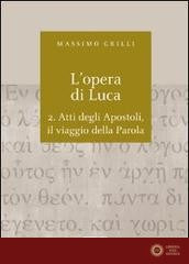 Opera di Luca (L') Vol 2: Atti Degli Apostoli...