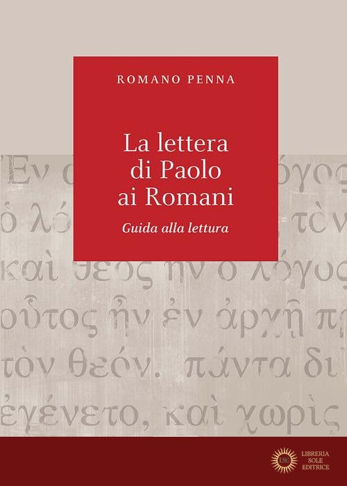 Lettera di Paolo ai Romani. Guida alla lettura - Romano Penna