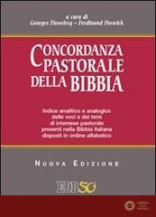 Concordanza pastorale della Bibbia. Indice analitico e analogico delle voci e dei temi di interesse pastorale presenti nella Bibbia italiana disposti alfabeticamente - G. Passelecq, F. Poswick