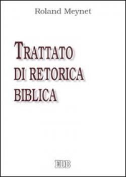 Trattato di retorica biblica - Roland Meynet