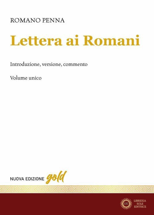 Lettera ai Romani. Introduzione, versione, commento. Nuova ediz.