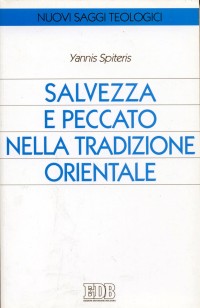 Salvezza e peccato nella tradizione orientale - Yannis Spiteris