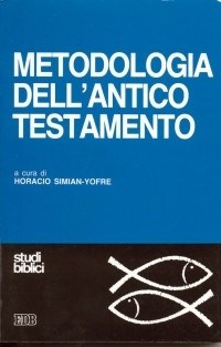Metodologia dell'Antico Testamento - H. Simian Yofre